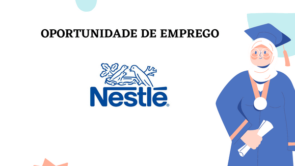 A Nestlé Portugal Abre (52) Vagas de emprego em diversas áreas